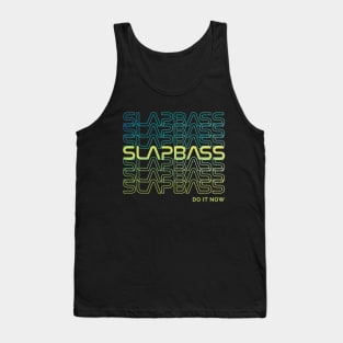 Slap Bass Do It Now Repeated Text Tank Top